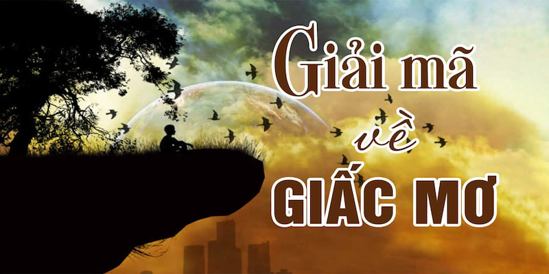 Giải mã giấc mơ là gì?