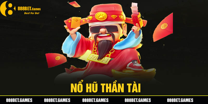 Giới thiệu về game nổ hũ Thần Tài tại Kubet88