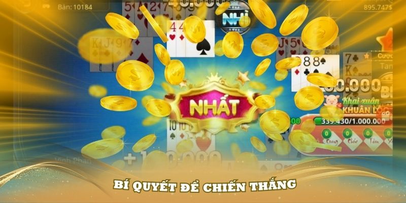 Những bí quyết để chiến thắng khi chơi nổ hũ Tiến Lên